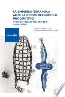 libro La Empresa Española Ante La Crisis Del Modelo Productivo